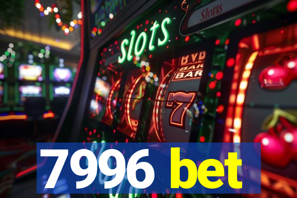 7996 bet